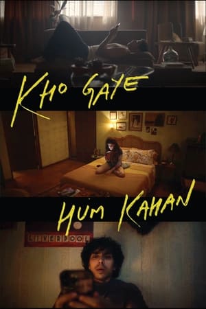 Nonton Film Kho Gaye Hum Kahan (2023) Terbaru