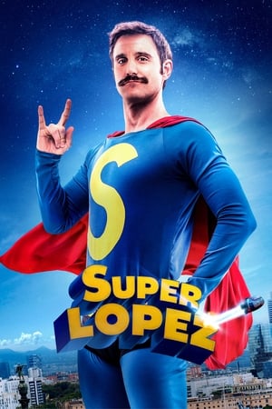 Nonton Film Superlopez (2018) Terbaru