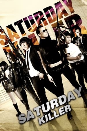 Nonton Film Saturday Killer (2010) Terbaru Nonton Film Saturday Killer (2010) Terbaru